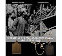 Ravizza Riccardo / Rimoldi Samuel - I Piastrini Di Riconoscimento Italiani. Dal