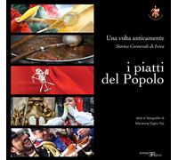 I piatti del popolo. Una volta anticamente. Storico carnevale di
