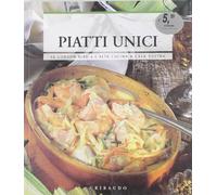 I piatti unici. Ediz. illustrata