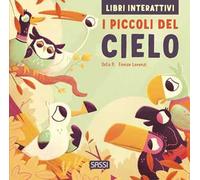 I piccoli del cielo. Libri interattivi. Ediz. a colori