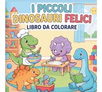 I piccoli dinosauri felici, libro da colorare