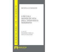 I piccoli mondi di vita dell'individuo moderno