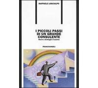 I piccoli passi di un grande consulente. Nuove strategie d'azione