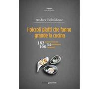 I piccoli piatti che fanno grande la cucina