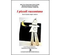 I piccoli raccontano. Ediz. illustrata
