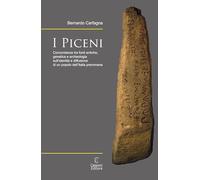 I Piceni. Concordanze tra fonti antiche, genetica e archeologia sull'identità e diffusione di un popolo dell'Italia preromana