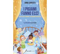 I pigiami fanno eccì. Ediz. a colori