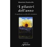 I pilastri dell'anno. Il significato occulto del calendario