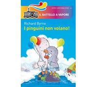 I pinguini non volano! Ediz. a colori