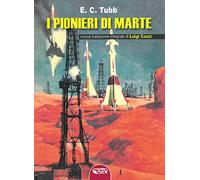 Tubb Edwin C. - I Pionieri Di Marte