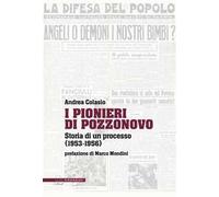 I Pionieri di Pozzonovo. Storia di un processo (1953-1956)