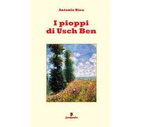 I pioppi di Usch Ben. Storia di un vecchio, un bambino e dell'usignolo che la cantò. Nuova ediz.