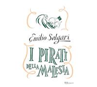 I pirati della Malesia. Ediz. integrale