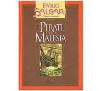 I Pirati Della Malesia - Emilio Salgari L'Opera Completa