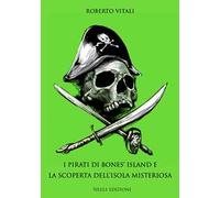 I pirati di Bones' Island e la scoperta dell'isola misteriosa