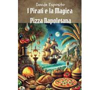 I Pirati e la Magica Pizza Napoletana
