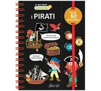 I pirati. Le mie prime domande. Ediz. a colori. Ediz. a spirale