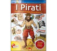 I pirati. Quaderni per sapere di più. Con adesivi