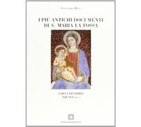 I più antichi documenti di S. Maria La Fossa Greci ed ebrei (XII-XVI sec.)