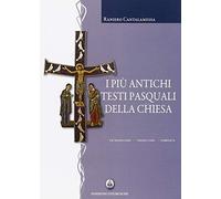 I più antichi testi pasquali della Chiesa. Introduzione, traduzione, commento