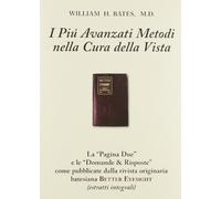 I più avanzati metodi nella cura della vista (con domande & risposte). Con gadget
