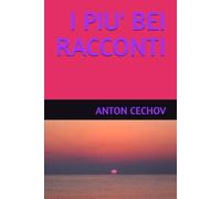 I PIU' BEI RACCONTI: di Cechov