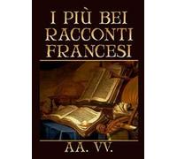I più bei racconti francesi