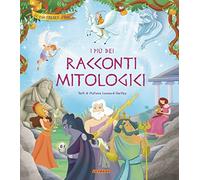 I più bei racconti mitologici. Ediz. a colori
