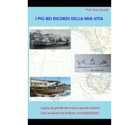 I PIÙ BEI RICORDI DELLA MIA VITA