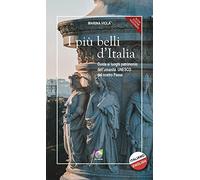 Libri Marina Viola - I Piu Belli D'italia. Guida Ai Luoghi Patrimonio Dell'umani