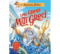 I più grandi miti greci - Stilton Geronimo