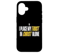 I Place My Trust In Christ Alone Christian Men Women Faith Custodia per iPhone 16