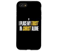 I Place My Trust In Christ Alone Christian Men Women Faith Custodia per iPhone SE (2020) / 7/8