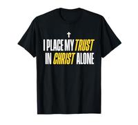 I Place My Trust in Christ Alone Christian Men Women Faith Maglietta