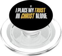 I Place My Trust In Christ Alone Christian Men Women Faith PopSockets PopGrip per MagSafe
