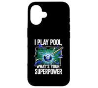I Play Pool What's Your Superpower 8 Ball Billiards Player Custodia per iPhone 16