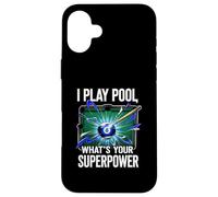 I Play Pool What's Your Superpower 8 Ball Billiards Player Custodia per iPhone 16 Plus