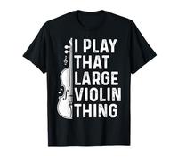 I Play That Large Violino Thing Contrabbasso Divertente Contrabbasso Maglietta