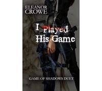 I Played His Game