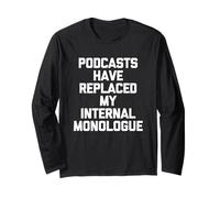 I Podcast Hanno sostituito Il Mio monologo Interno - Podcast Divertente Maglia a Manica