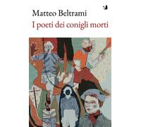 I poeti dei conigli morti - 2026 - Articoli Liberi (Narrativa)