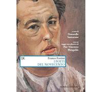 I poeti del Novecento [Paperback] [Oct 12, 2017] Fortini, Franco; Santarone, Don