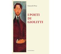I poeti di Giolitti - 2025 - Luni Editrice