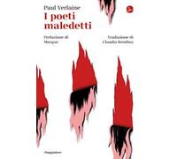 Libri Paul Verlaine - I Poeti Maledetti. Testo Francese A Fronte