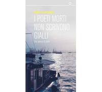 I Poeti Morti Non Scrivono Gialli [Paperback] [Aug 25, 2011] Larsson, Björn and