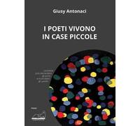 I poeti vivono in case piccole