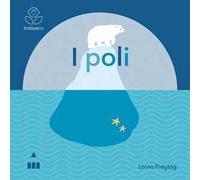 I Poli. Ediz. a colori