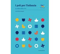 I poli per l'infanzia. La sfida dello 0-6 - [Zeroseiup]