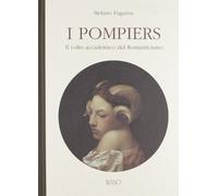 I pompiers. Il volto accademico del Romanticismo