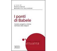 I ponti di Babele. Cantieri, progetti e criticità nell'Italia delle religioni